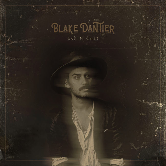 Blake Dantier - Ash & Dust